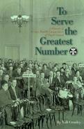To Serve the Greatest Number A History of Group Health Cooperative of Puget Sound cover