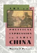 Art and Political Expression in Early China cover