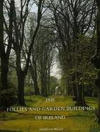 The Follies and Garden Buildings of Ireland cover