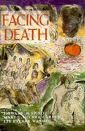 Facing Death Where Culture, Religion, and Medicine Meet cover