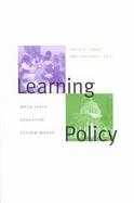 Learning Policy When State Education Reform Works cover