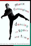 Merce Cunningham: Dancing in Space and Time cover