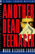 Another Dead Teenager A Paul Turner Mystery cover