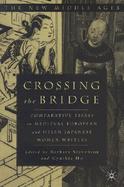 Crossing the Bridge Comparative Essays on Medieval European and Heian Japanese Women Writers cover