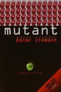 Mutant: A Medical Thriller cover