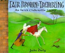 Fair, Brown & Trembling: An Irish Cinderella Story cover