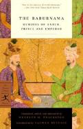 The Baburnama Memoirs of Babur, Prince and Emperor cover