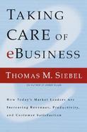 Taking Care of E-Business: Lessons in Success in the New Economy from One of the World's Fastest Growing Companies cover