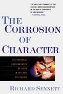The Corrosion of Character The Personal Consequences of Work in the New Capitalism cover