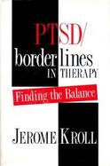 PTSD/Borderlines in Therapy Finding the Balance cover