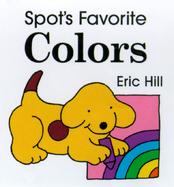 Spot's Favorite Colors cover