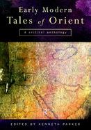 Early Modern Tales of the Orient A Critical Anthology cover