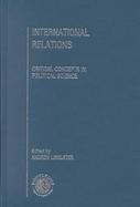 International Relations Critical Concepts in Political Science cover
