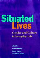 Situated Lives Gender and Culture in Everyday Life cover