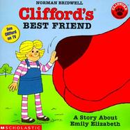 Clifford's Best Friend: A Story about Emily Elizabeth cover