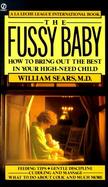 Fussy Baby: How to Bring Out the Best in Your High-Need Child cover
