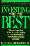 Investing With the Best What to Look For, What to Look Out for in Your Search for a Superior Investment Manager cover