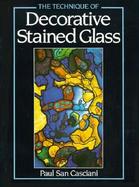 The Technique of Decorative Stained Glass cover