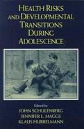 Health Risks and Developmental Transitions During Adolescence cover