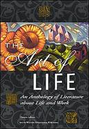 The Art of Life An Anthology of Literature About Life and Work cover