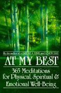 At My Best 365 Meditations for Physical, Spiritual and Emotional Well-Being cover