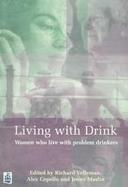 Living With Drink Women Who Live With Problem Drinkers cover