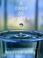 A Drop of Water A Book of Science and Wonder cover