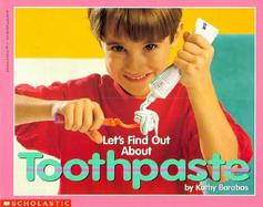 Let's Find Out About Toothpaste cover