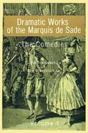 Dramatic Works of the Marquis De Sade The Comedies (volume1) cover