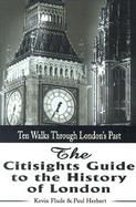The Citisights Guide to London Ten Walks Through London's Past cover
