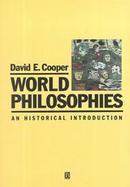 World Philosophies: An Historical Introduction cover