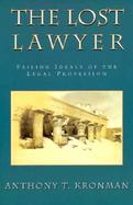 The Lost Lawyer Failing Deals of the Legal Profession cover