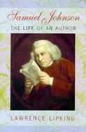 Samuel Johnson The Life of an Author cover