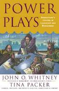 Power Plays: Shakespeare's Lessons in Leadership and Management cover
