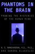 Phantoms in the Brain: Probing the Mysteries of the Human Mind cover