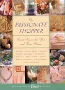 The Passionate Shopper: Finding Beautiful Things for You and Your Home cover