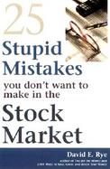 25 Stupid Mistakes You Dont Want to Make in the Stock Market cover