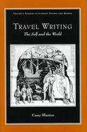 Travel Writing The Self and the World cover