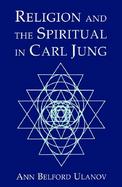 Religion and the Spiritual in Carl Jung cover