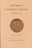 The Papers of Ulysses S. Grant 1873 (volume24) cover