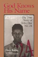 God Knows His Name: The True Story of John Doe No. 24 cover