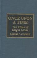 Once upon a Time The Films of Sergio Leone cover