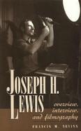 Joseph H. Lewis Overview, Interview, and Filmography cover