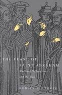 The Feast of Saint Abraham Medieval Millenarians and the Jews cover