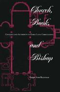 Church, Book, and Bishop Conflict and Authority in Early Latin Christianity cover