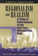 Regionalism and Realism Study of Government in the New York Metropolitan Area cover