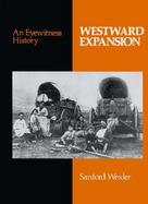 Westward Expansion An Eyewitness History cover