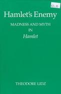 Hamlet's Enemy Madness and Myth in Hamlet cover