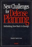 New Challenges for Defense Planning Rethinking How Much Is Enough cover