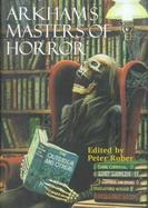 Arkham's Masters of Horror A 60th Anniversary Anthology Retrospective of the First 30 Years of Arkham House cover
